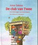Takens, Anne - De club van twee. Met tekeningen van Gertie Jaquet