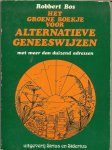 Bos, Robbert .. Illustraties zijn  van Edith Verburg - Laag Soeren - Het Groene Boekje Voor Alternatieve Geneeswijzen, Met Meer Dan 1000 Adressen