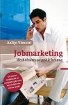 Vincent, Aaltje - Jobmarketing / Werk vinden: zo pak je het aan