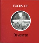 Nalis, H.J. - Focus op Deventer / druk 1