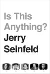 Jerry Seinfeld - (1) Is This Anything?