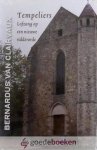 Clairvaux, Bernardus van - Tempeliers *nieuw* --- Lofzang op een nieuwe ridderorde