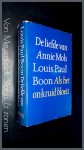 Boon, L. P. - De liefde van Annie Mols - Als het onkruid bloeit