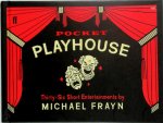 Michael Frayn 21080 - Pocket Playhouse Thirty-six short entertainments by Michael Frayn