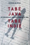 Nijboer, Ronald. - Tabé Java, Tabé Indië. De koloniale oorlog van mijn opa.