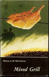 HELEEN.A.M.HALVERHOUT mooie tekeningen omslag van Rein van Looy - MIXED GRILL de grill,dieet en ''  de slanke lijn'' wat is eigenlijk grilleren * wat kan men allemaal grillen * hulpmiddelen bij het grilleren te gebruiken