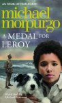 Michael Morpurgo 21351 - A Medal for Leroy