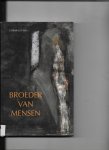 redactie - Broeder van mensen / druk 1