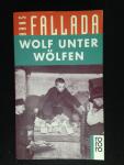 Fallada, Hans - Wolf unter Wölfen