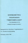 STUIVE, KLAAS - Koninklijke Yoga Yoganusasana -Vibhuti Kriya-Sakti