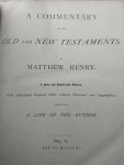 Henry, Matthew - A commentary on the Old and New Testaments. A New and Illustrated Edition, with additional original notes, critical, historical, and geographical; together with A Life of the Author. (3 volume set)