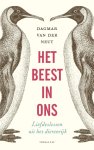 Dagmar van der Neut - Het beest in ons liefdeslessen uit het dierenrijk
