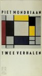 Mondriaan - Twee verhalen