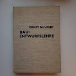 Neufert, Ernst - Bauentwurfslehre: Grundlagen, Normen, Vorschriften über Anlage, Bau, Gestaltung, Raumbedarf, Raumbeziehungen, Maße für Gebäude, Räume, Einrichtungen, ... Bauherrn, Lehrenden und Lernenden