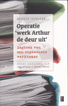 Gotlieb, Arthur - Operatie 'werk Arthur de deur uit' / dagboek van een ongewenste werknemer
