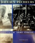 Desjardin-Menegalli, M.H. - Bateaux & Pecheurs Fecamp, Saint Valery, Yport, Etretat