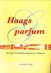 VEGT, JANNE VAN DER (samenstelling) - Haags parfum: de stad in honderd romans en verhalen