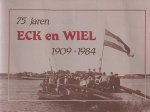 diverse auteurs - 75 jaren Eck en Wiel 1909-1984
