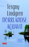 Torgny Lindgren, Torgny Lindgren - Norrlandse aquavit