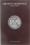 Daniel Waley - Orvieto medievale : storia politica di una città-stato italiana : 1157-1334 /