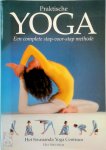Lucy Lidell, Fausto Dorelli, Narayani Rabinovitch, J. Bruns, Sivananda Yoga Centre - Praktische yoga Een complete stap-voor-stap methode