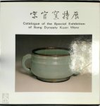 Heian International Inc, National Palace Museum - Catalogue of the Special Exhibition of Sung Dynasty Kuan Ware