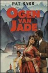 Barr, Pat - Ogen van Jade