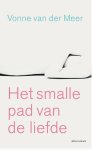 Vonne Van der Meer - Het smalle pad van de liefde