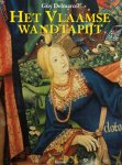 Guy Delmarcel - Het Vlaamse wandtapijt van de 15de tot de 18de eeuw van de 15de tot de 18de eeuw