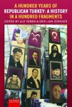 - A Hundred Years of Republican Turkey - A Hundred Years of Republican Turkey