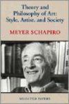 Meyer Schapiro - Theory And Philosophy Of Art
