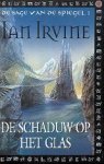 Irvine, Ian - De Sage van de Spiegel 1: De Schaduw op het Glas