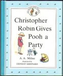 Milne, A.A. - Christopher Robin Gives Pooh a Party