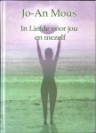 Mous, Jo-An - In Liefde voor jou en mezelf Mous, Jo-An - In Liefde voor jou en mezelf