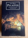Wroe, A. - PILATUS De biografie van een verzonnen man..