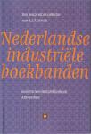 Struik, A.S.A.; Keyser, Marja - Nederlandse industriële boekbanden. Een keuze uit de collectie van A.S.A. Struik in de Universiteitsbibliotheek Amsterdam