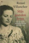 Reneé Villancher (veraling  Richard Kwakkel) - MIJN  GESTOLEN  LEVEN (Het dramatische levensverhaal van een bijzondere vrouw)