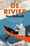Ben McGrath 269447 - De rivier Het waargebeurde verhaal van een man die met zijn kano de wildernis introk