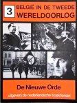 DE WILDE Maurice - België in de Tweede Wereldoorlog Deel 3: De Nieuwe Orde