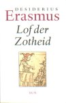 Erasmus - Lof der zotheid. Erasmus - Lof der zotheid.