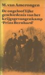 Amerongen - De Ongelooflijke geschiedenis van het krijgsgevangenschap van prins bernhard