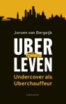 Jeroen van Bergeijk 232482 - Uberleven Undercover als Uberchauffeur