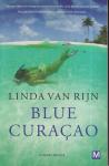 Rijn (1974, Harmelen), Linda van - Blue Curacao - Als haar kersverse echtgenoot tijdens de huwelijksreis spoorloos verdwijnt, staat Hannah voor een raadsel. Hoe goed kent ze eigenlijk de mensen die ze altijd...