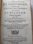 Lodensteyn, J. van (Lodensteijn J. van) - J. van Lodensteyns Uytspanningen behelzende eenige stigtelyke liederen en andere gedigten verdeeld in vier deelen met een aanhangsel den elfde druk merkelijk verbeterd