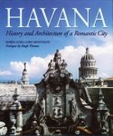 Montalvo, Maria Luisa Lobo - Havana. History and Architecture of a Romantic City