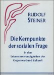 STEINER, Rudolf. - DIE KERNPUNKTE DRE SOZIALEN FRAGE in den Lebensnotwendigkeiten der Gegenwart und Zukunft. 23