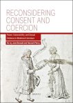 Jane Bonsall, Hannah Piercy (eds) - Reconsidering Consent and Coercion Power, Vulnerability, and Sexual Violence in Medieval Literature