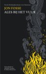 Jon Fosse - (1) Ales Bij Het Vuur