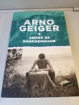 Geiger, Arno - Onder de Drachenwand