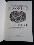 Ketcham Wheaton, Barbara - Savoring the past, The French Kitchen and Table from 1300-1789